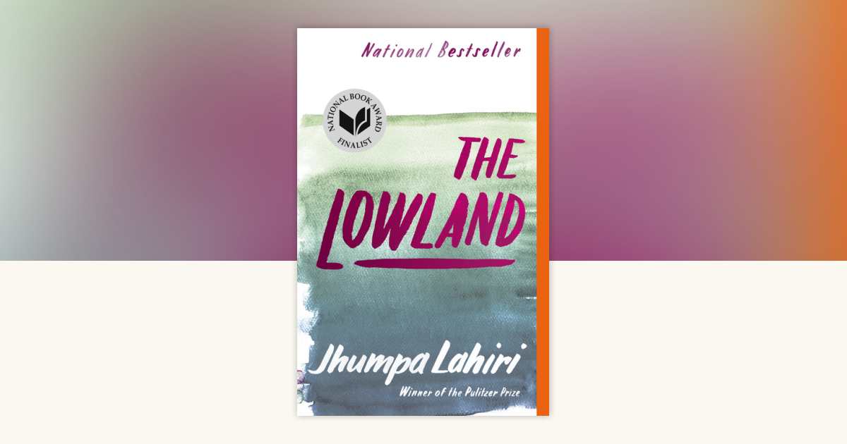 The Lowland by Jhumpa Lahiri: 9780307278265
