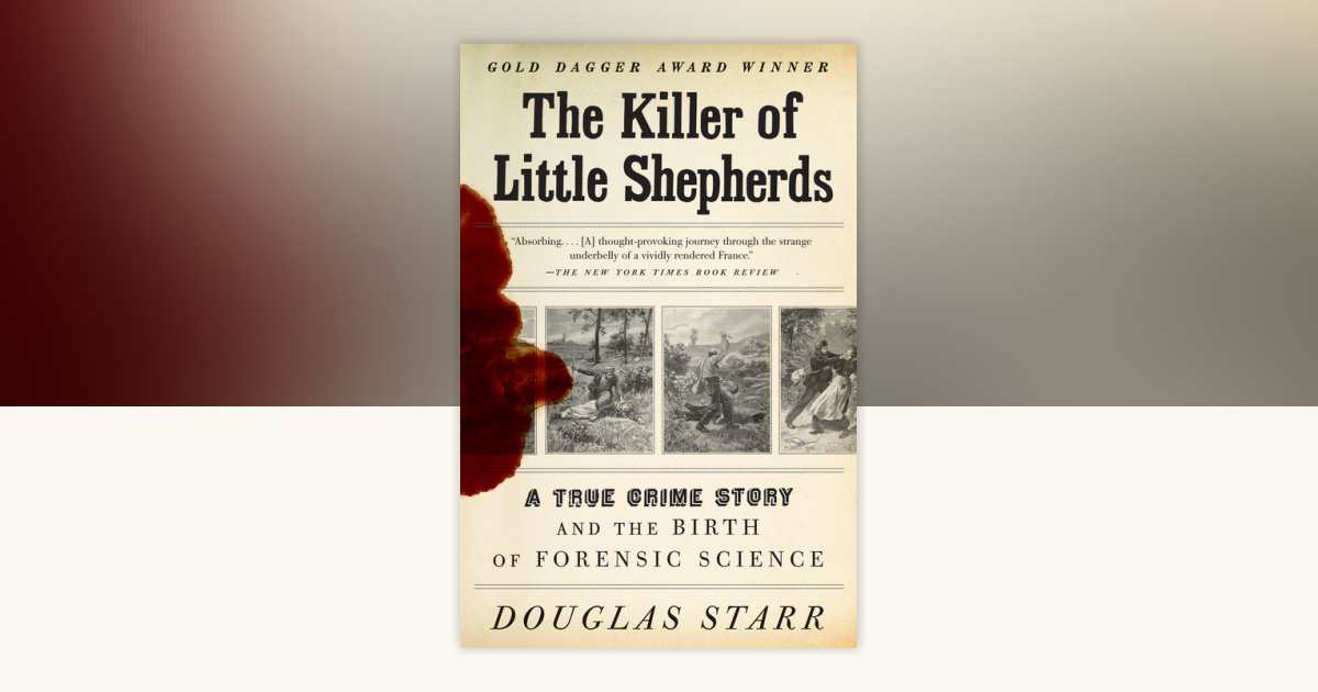 The Killer of Little Shepherds by Douglas Starr: 9780307279088