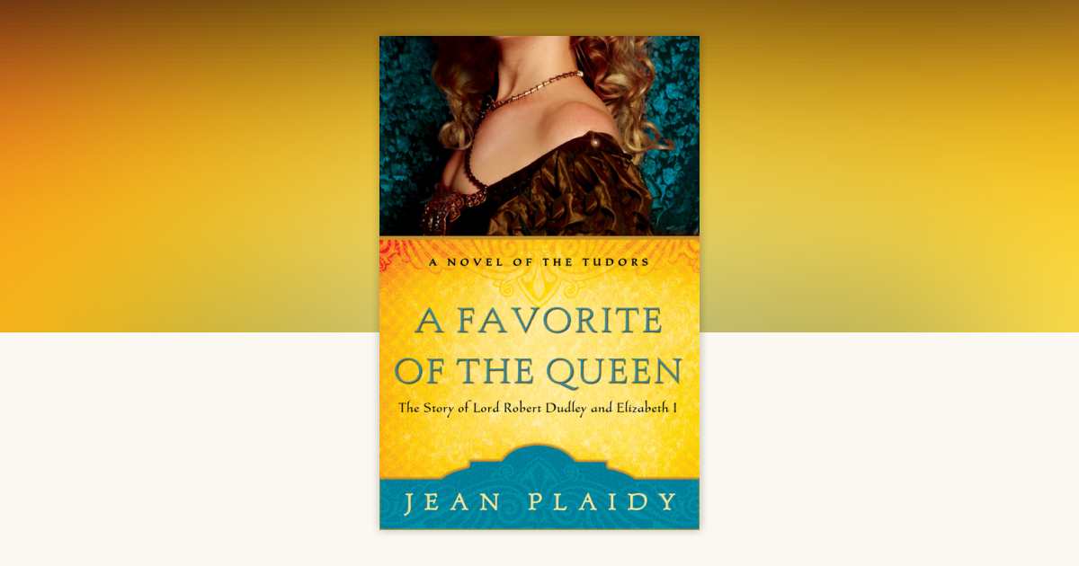 A Favorite of the Queen by Jean Plaidy: 9780307346230