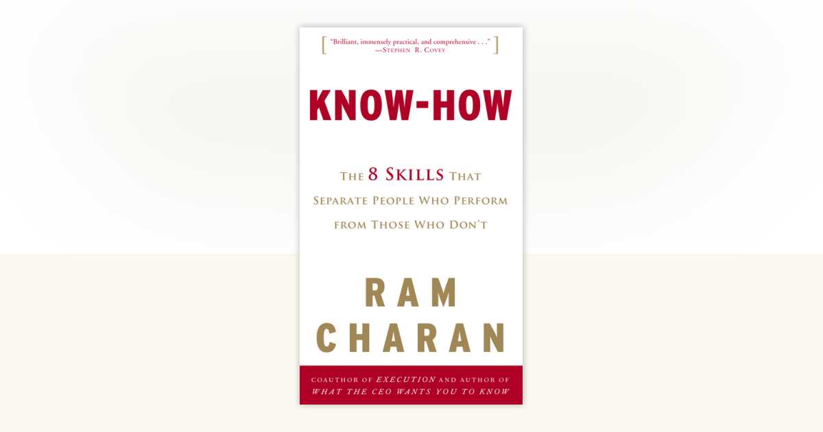 Know-How by Ram Charan: 9780307352675 | PenguinRandomHouse.com: Books