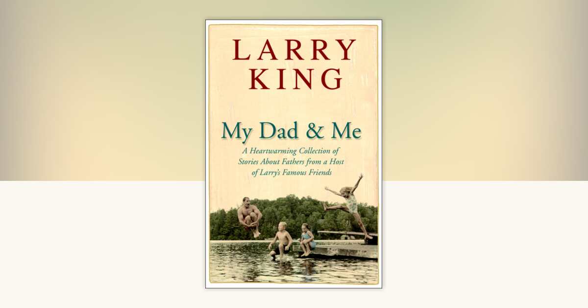 My Dad and Me by Larry King: 9780307421319 | PenguinRandomHouse.com: Books