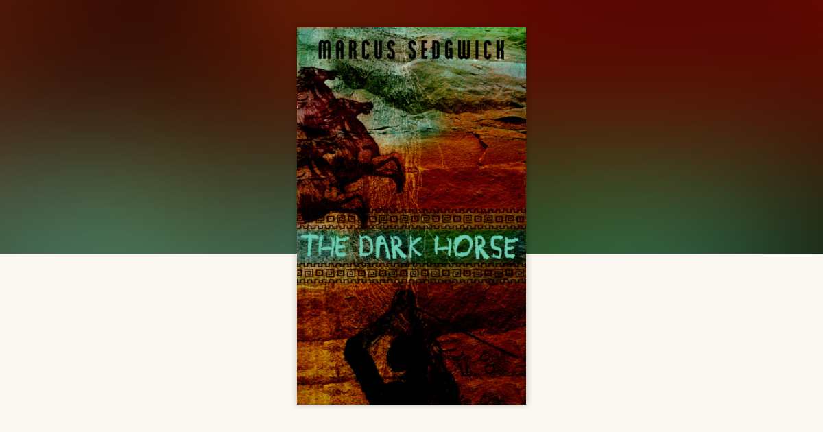 The Dark Horse by Marcus Sedgwick: 9780307433879