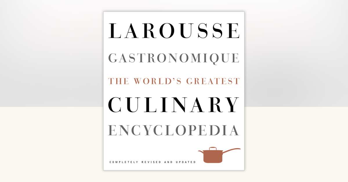 le grand larousse gastronomique フランス料理 Le grand Larousse gastronomique - nouvelle édition (French