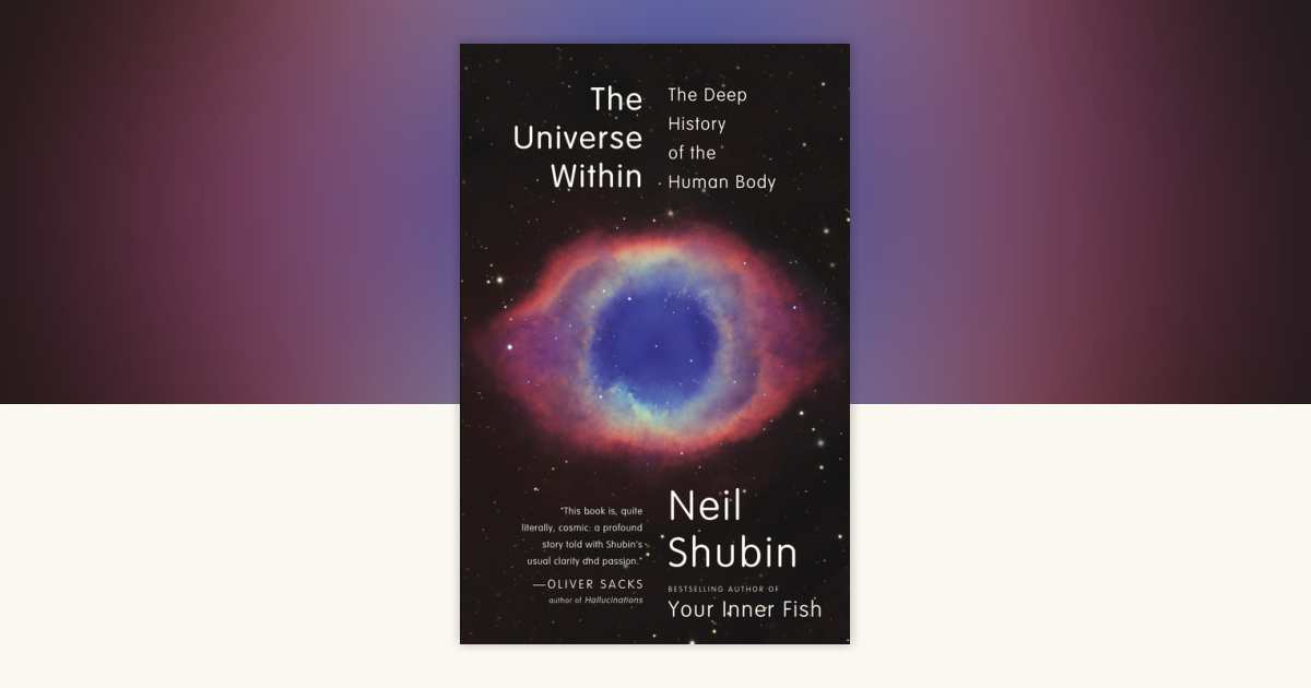 The Universe Within by Neil Shubin: 9780307473271