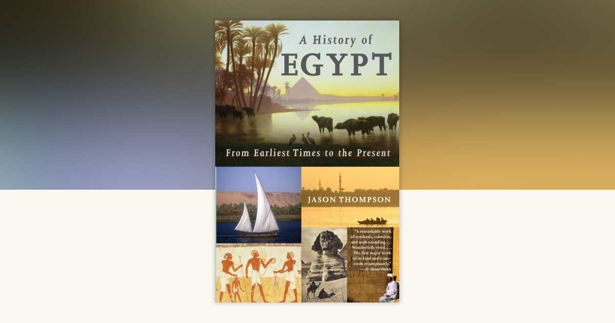 A History of Egypt by Jason Thompson: 9780307473523
