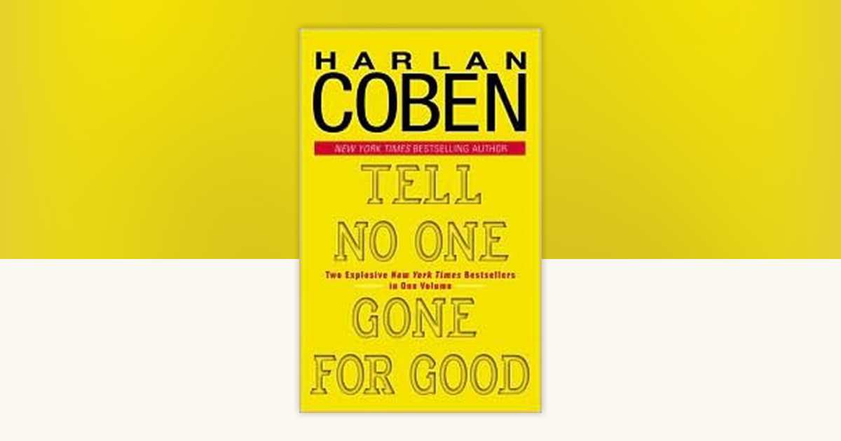 Tell No One/Gone for Good by Harlan Coben: 9780307491749 | PenguinRandomHouse.com: Books