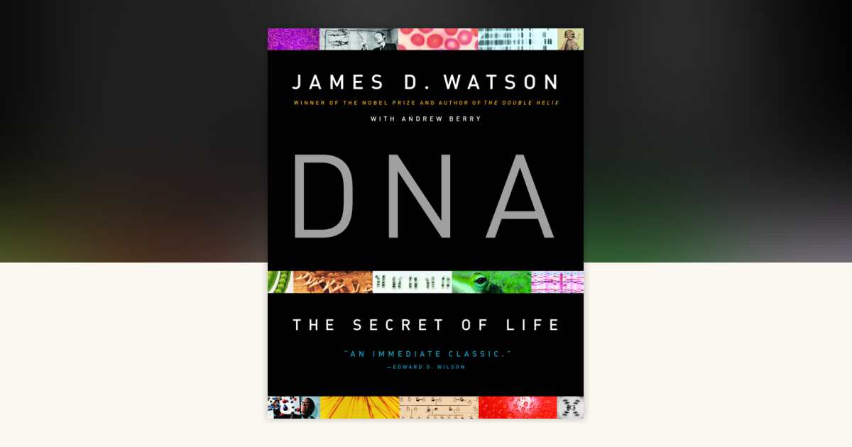DNA by James D. Watson, Andrew Berry: 9780307521484