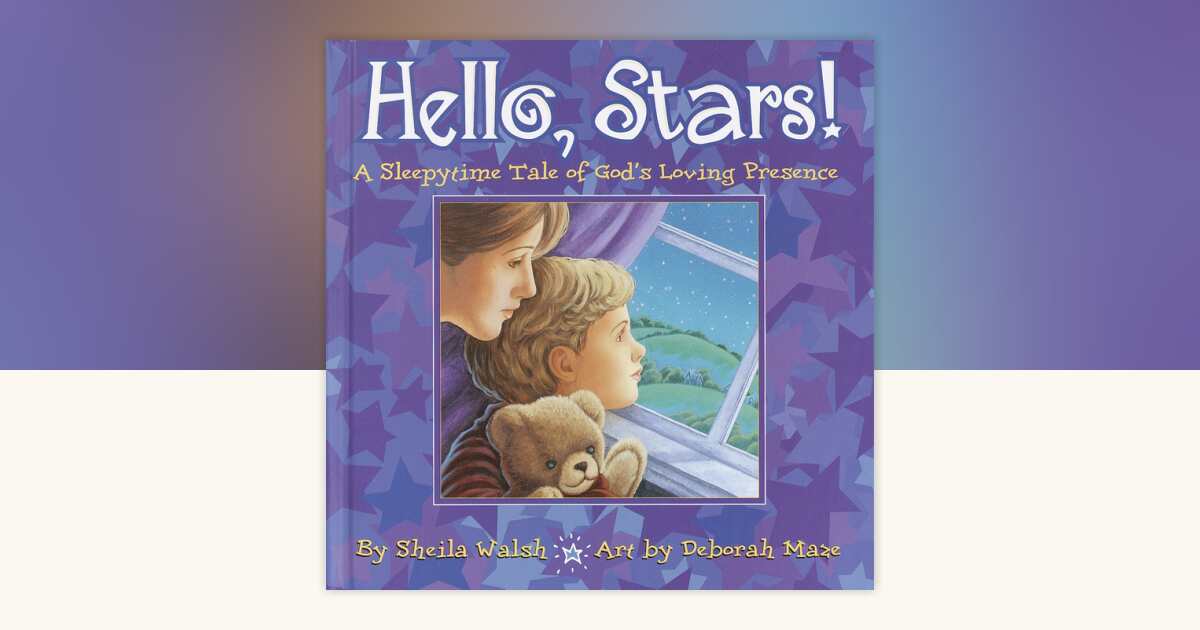 Hello, Stars! by Sheila Walsh: 9780307565150 | PenguinRandomHouse.com ...