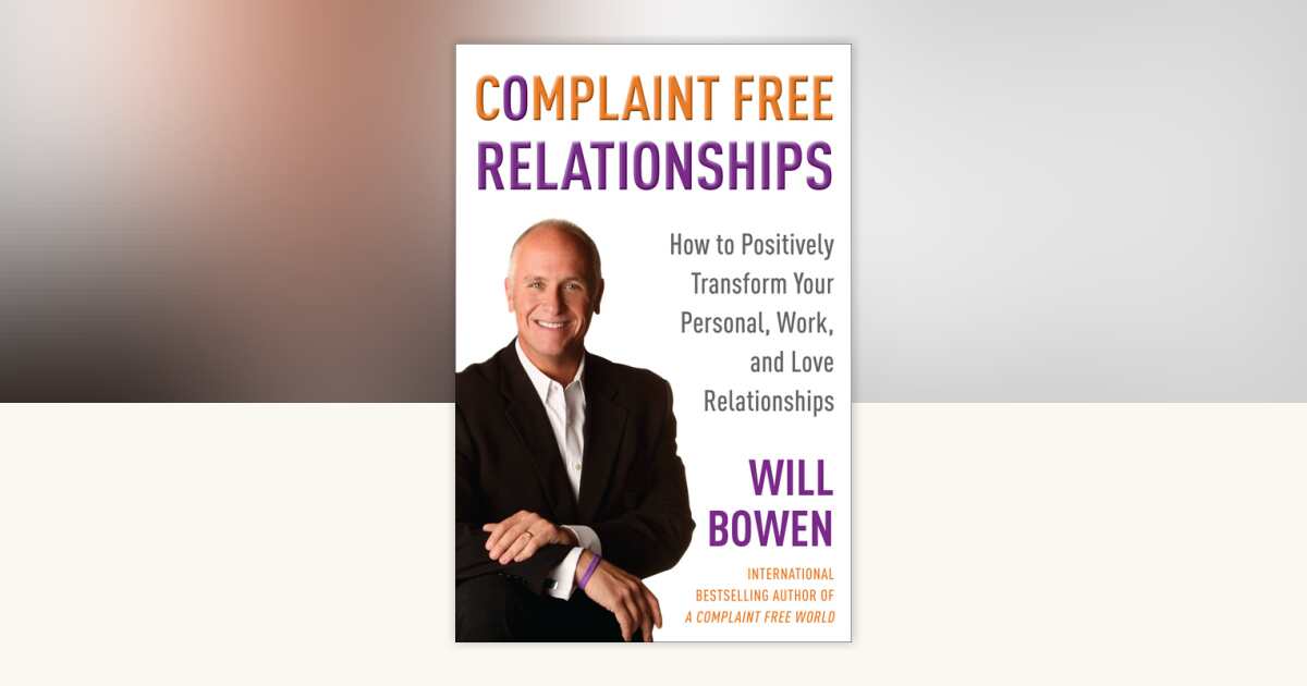 Complaint Free Relationships by Will Bowen: 9780307590213 ...