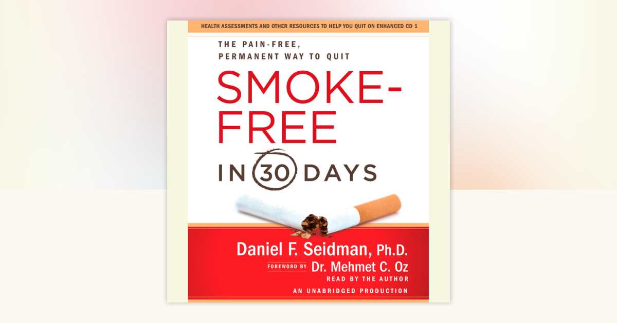 30 days cigarette free Smoke-Free in 30 Days by Daniel F. Seidman: 9780307714800
