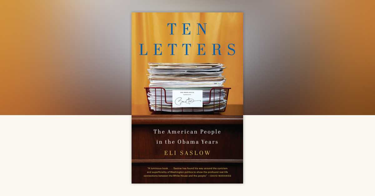 Ten Letters by Eli Saslow: 9780307742551 | PenguinRandomHouse.com: Books