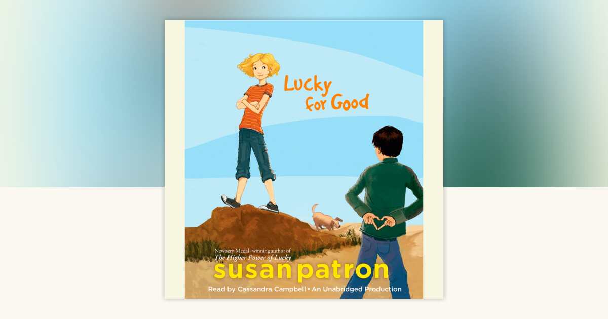 Lucky for Good by Susan Patron: 9780307745903 | PenguinRandomHouse.com ...
