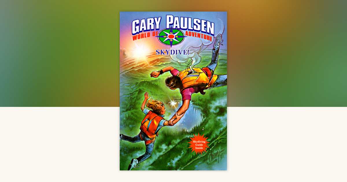 SKYDIVE by Gary Paulsen: 9780307804006 | PenguinRandomHouse.com: Books