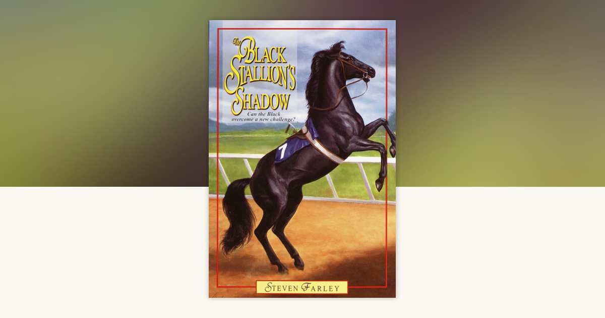 Black Stallion's Shadow by Steven Farley: 9780307808226