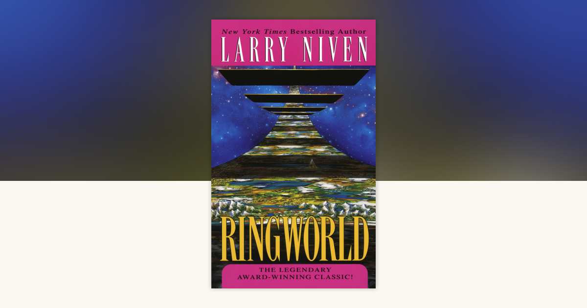 Ringworld by Larry Niven: 9780345333926 | PenguinRandomHouse.com: Books