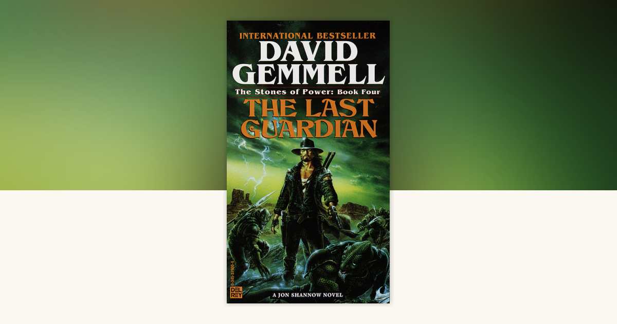 Last Guardian by David Gemmell: 9780345379009 | PenguinRandomHouse