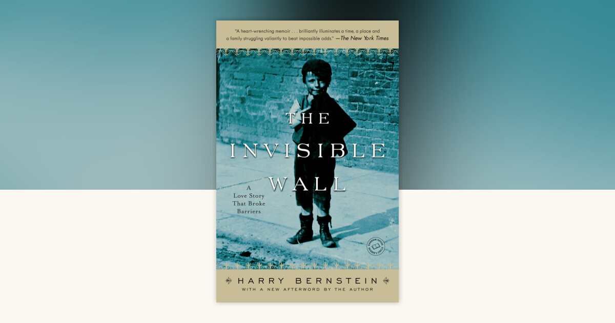 The Invisible Wall by Harry Bernstein: 9780345496102 ...