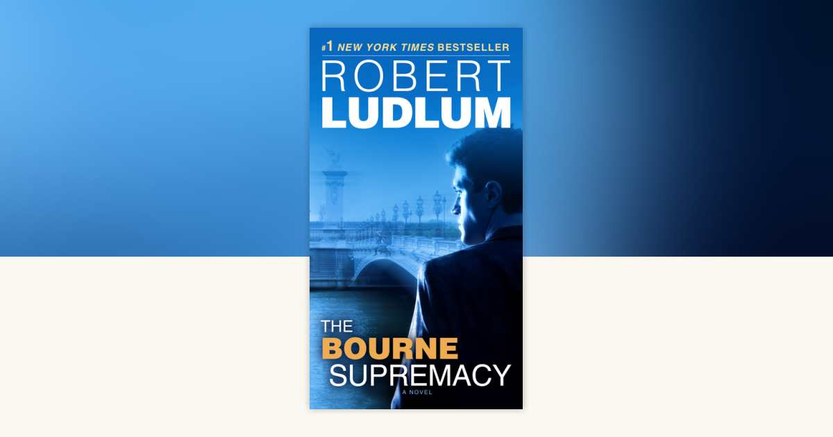 The Bourne Supremacy by Robert Ludlum: 9780345538208