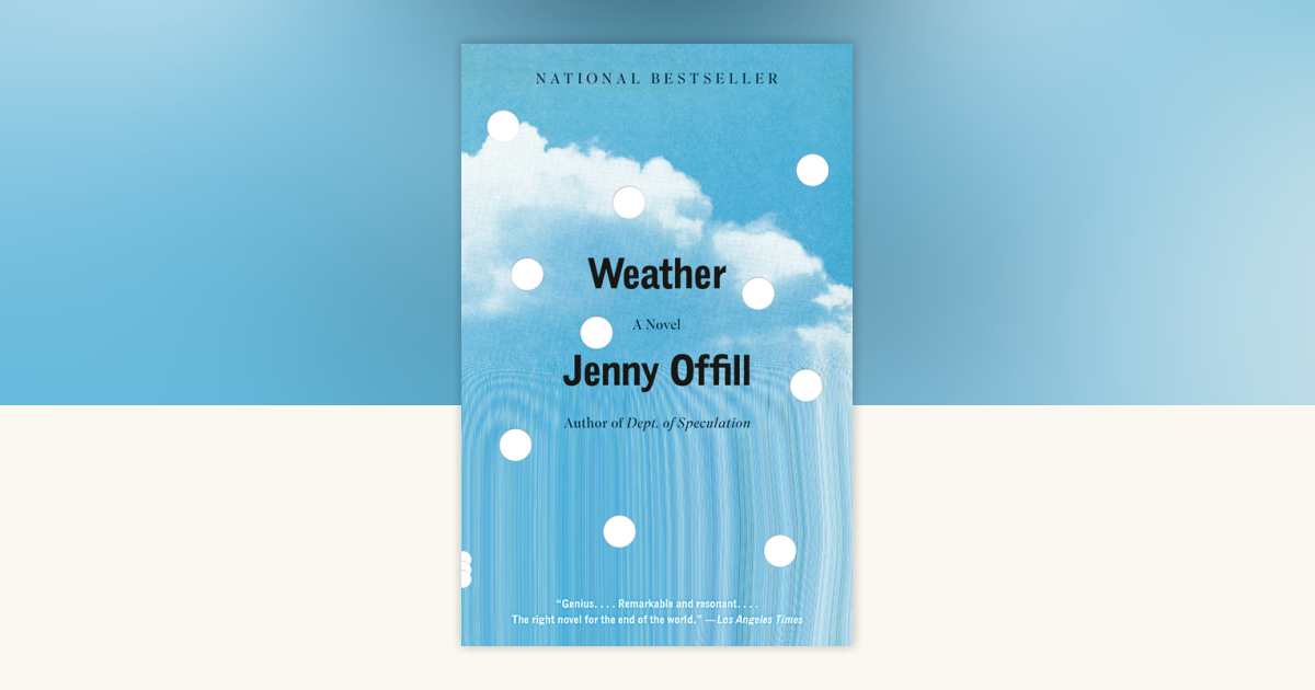 Weather by Jenny Offill: 9780345806901 | PenguinRandomHouse.com: Books