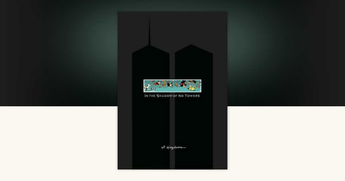 In the Shadow of No Towers by Art Spiegelman: 9780375423079