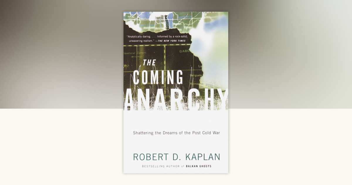 The Coming Anarchy by Robert D. Kaplan: 9780375707599 | PenguinRandomHouse.com: Books