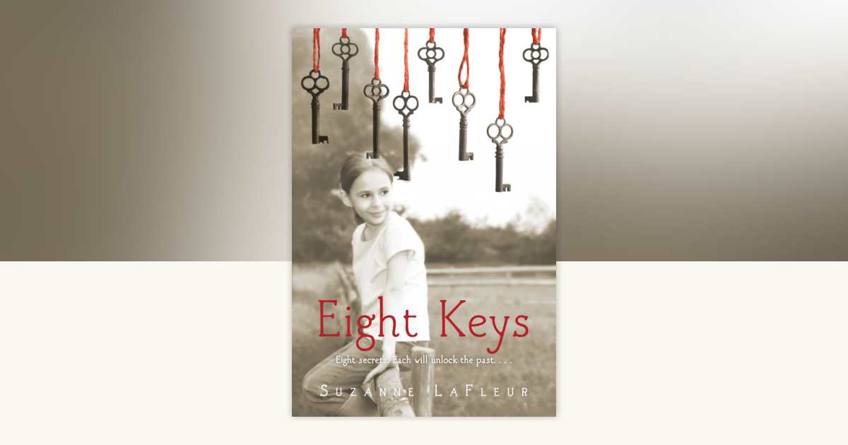Eight Keys by Suzanne LaFleur: 9780375872136 | PenguinRandomHouse