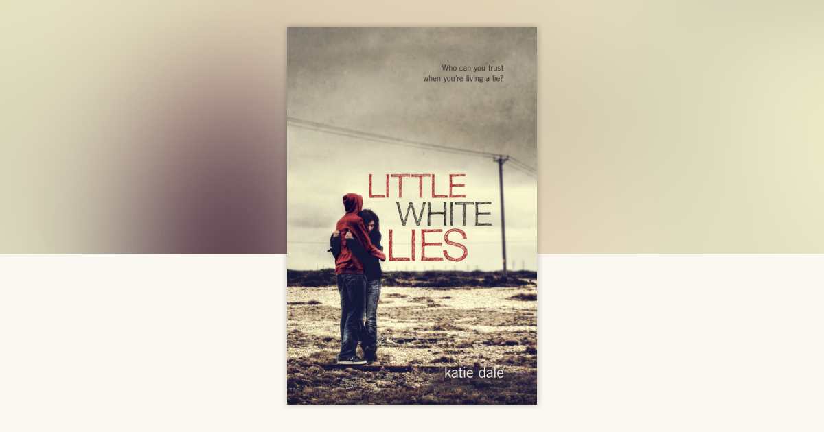 Little White Lies by Katie Dale: 9780375899737