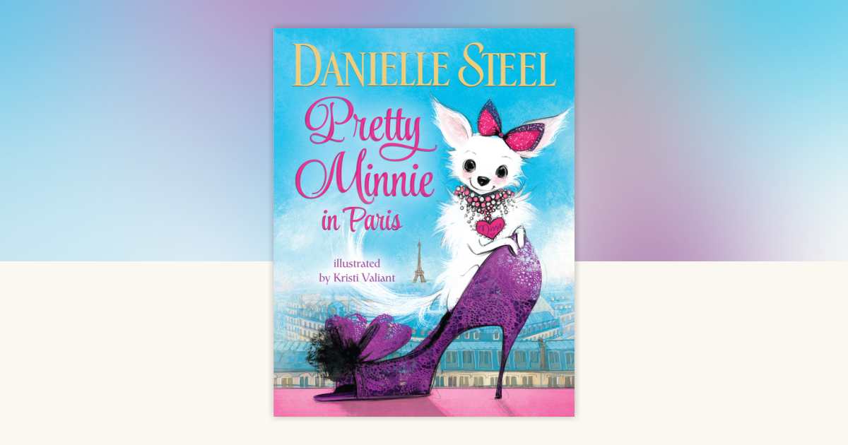 Pretty Minnie in Paris by Danielle Steel: 9780375981678