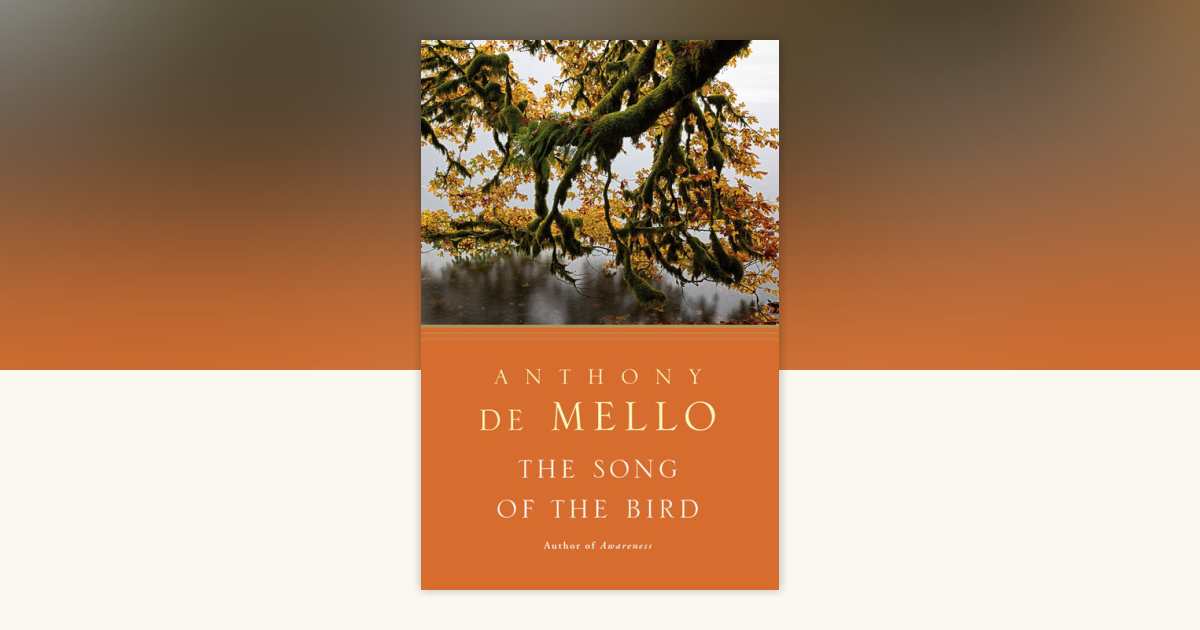 The Song of the Bird by Anthony De Mello: 9780385196154