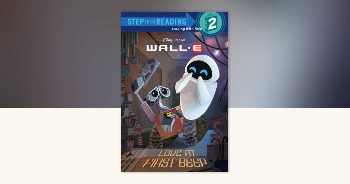Love at First Beep (Disney/Pixar WALL-E) by RH Disney