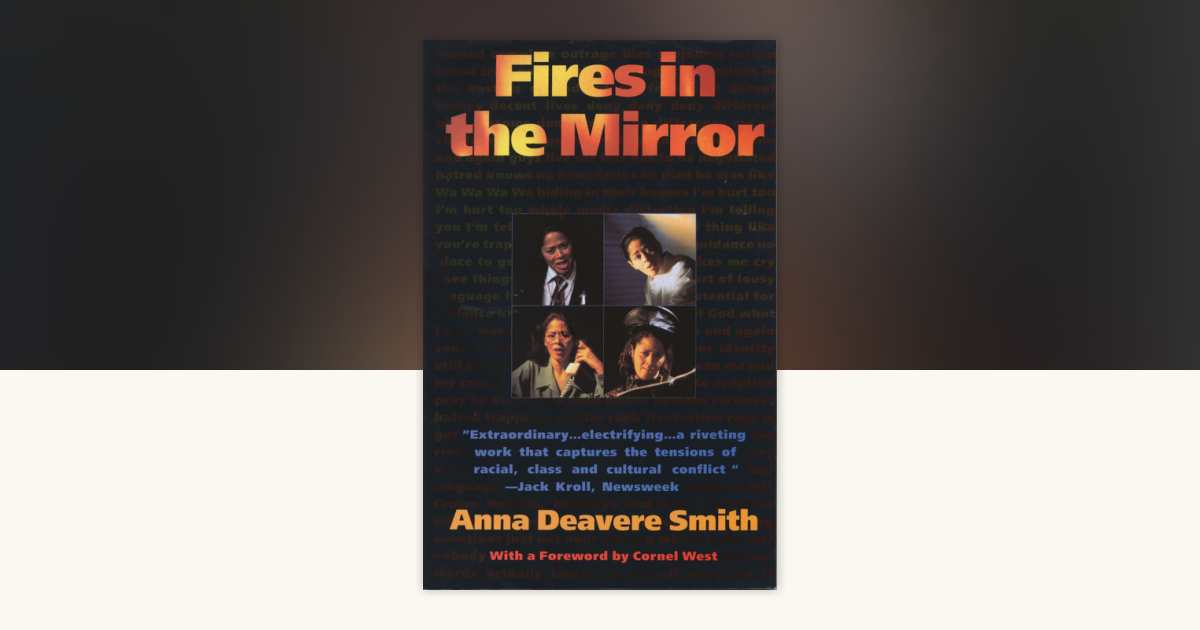 Fires in the Mirror by Anna Deavere Smith: 9780385470148 | PenguinRandomHouse.com: Books