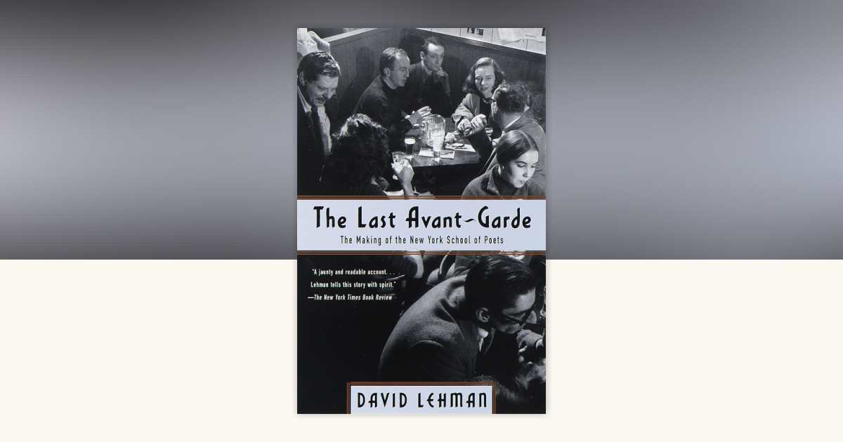 The Last Avant-Garde by David Lehman: 9780385495332 