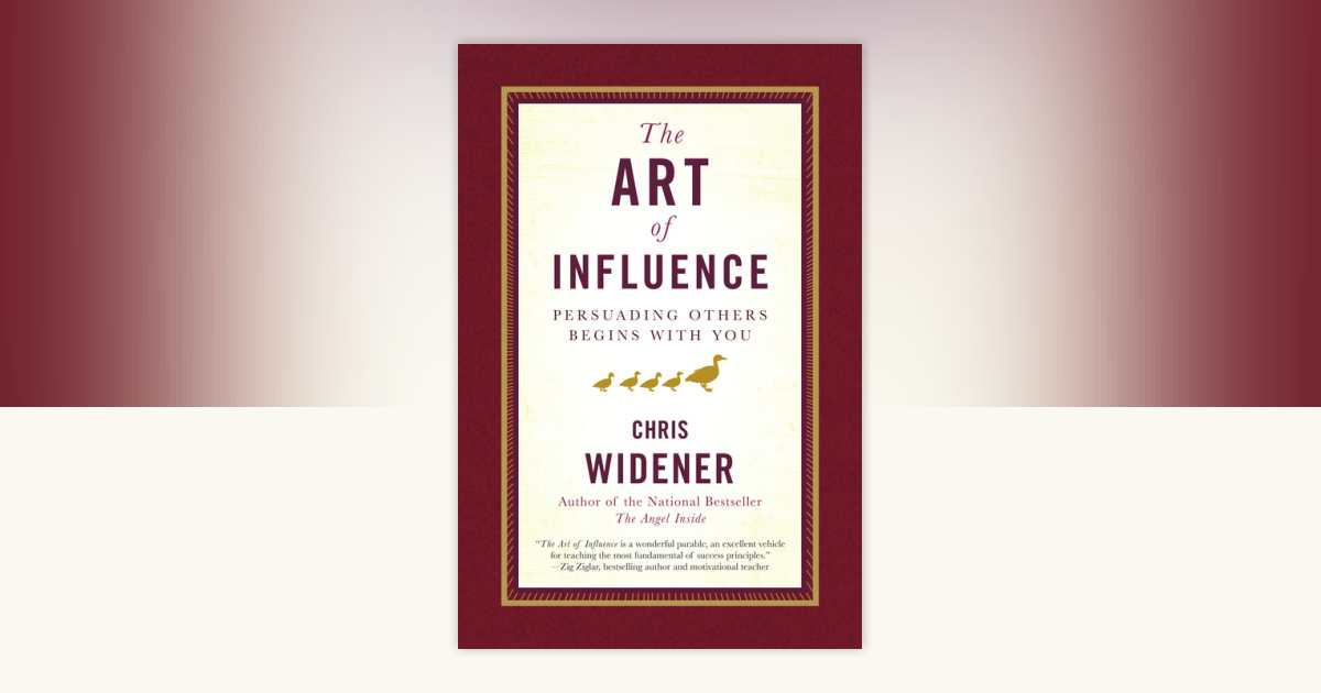 The Art of Influence by Chris Widener: 9780385521031