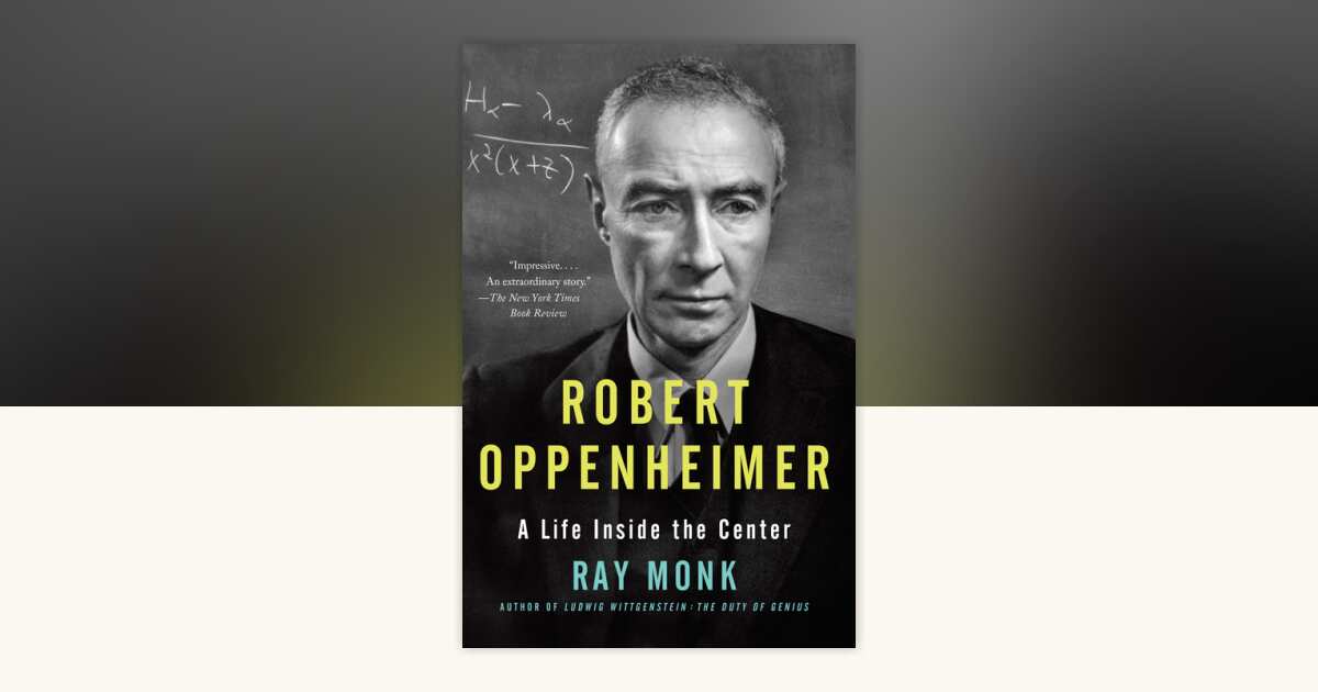 Robert Oppenheimer by Ray Monk: 9780385722049 | PenguinRandomHouse.com ...