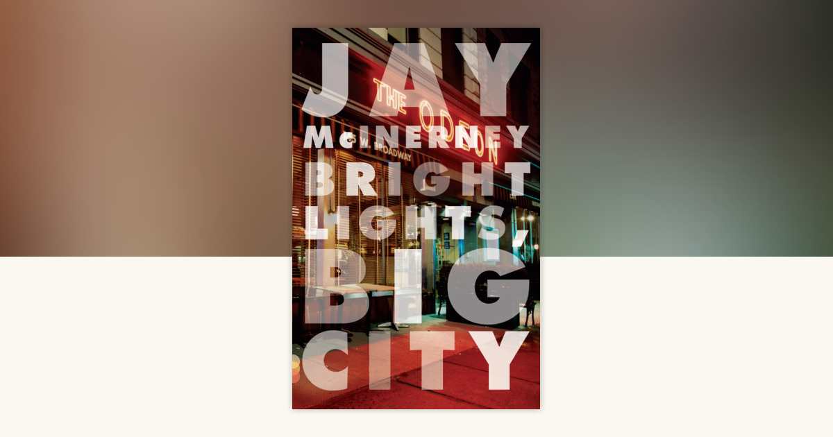 Bright Lights, Big City by Jay McInerney: 9780394726410