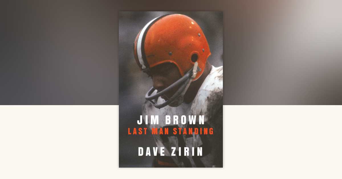 Jim Brown by Dave Zirin: 9780399173448 | PenguinRandomHouse.com: Books