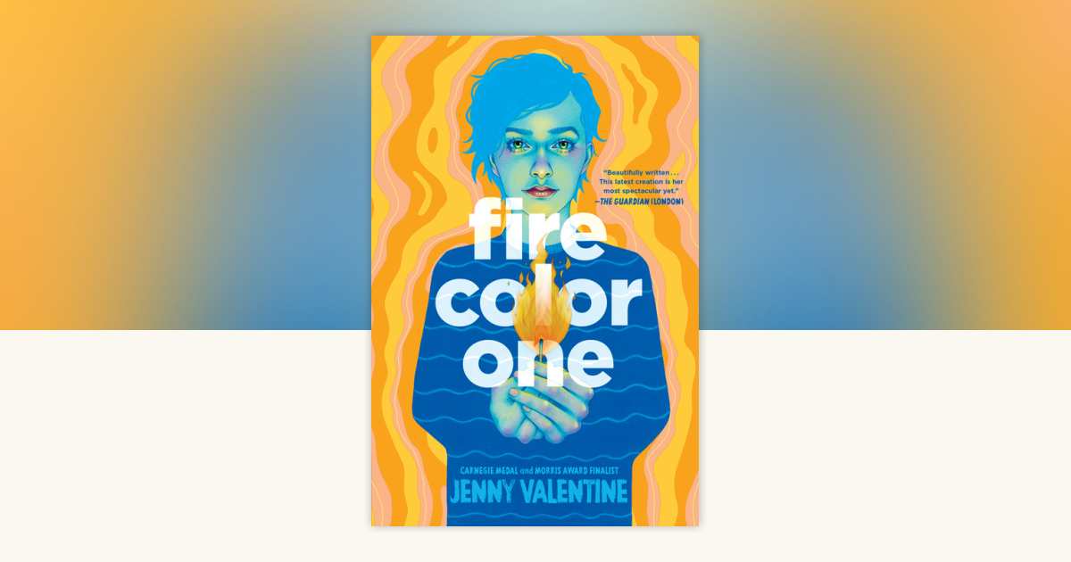 Fire Color One by Jenny Valentine: 9780399546938 | PenguinRandomHouse ...