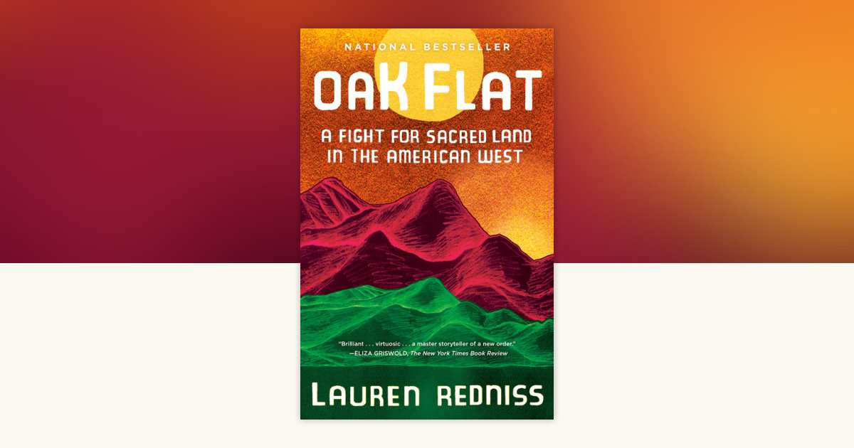 Oak Flat by Lauren Redniss: 9780399589737 | PenguinRandomHouse.com