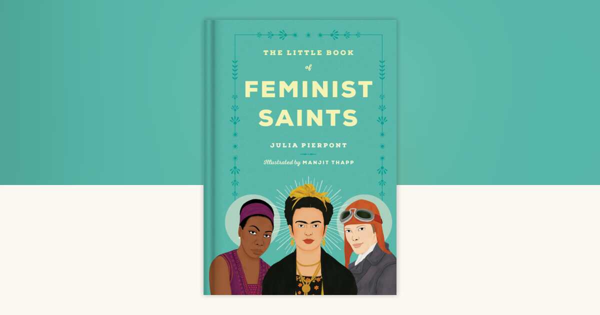 The Little Book of Feminist Saints by Julia Pierpont