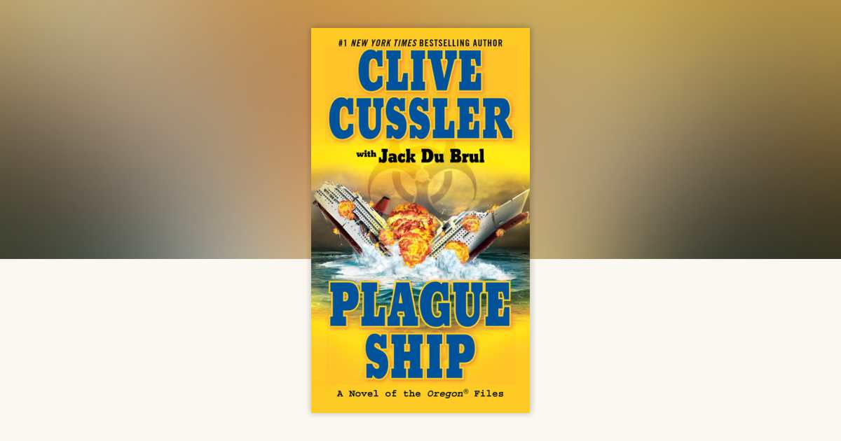 Plague Ship by Clive Cussler, Jack Du Brul: 9780425226698