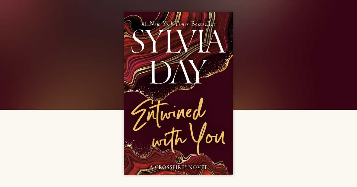 Entwined with You by Sylvia Day: 9780425263921 | PenguinRandomHouse.com: Books