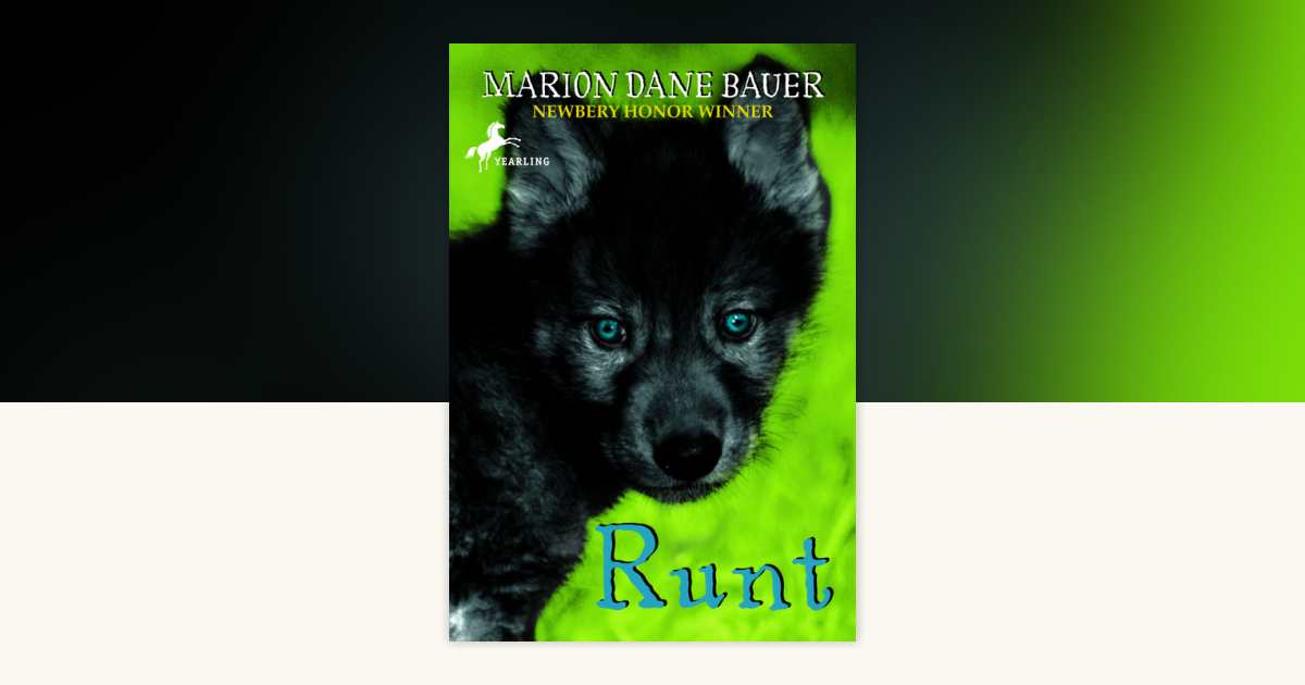 Runt by Marion Dane Bauer: 9780440419785 | PenguinRandomHouse.com: Books