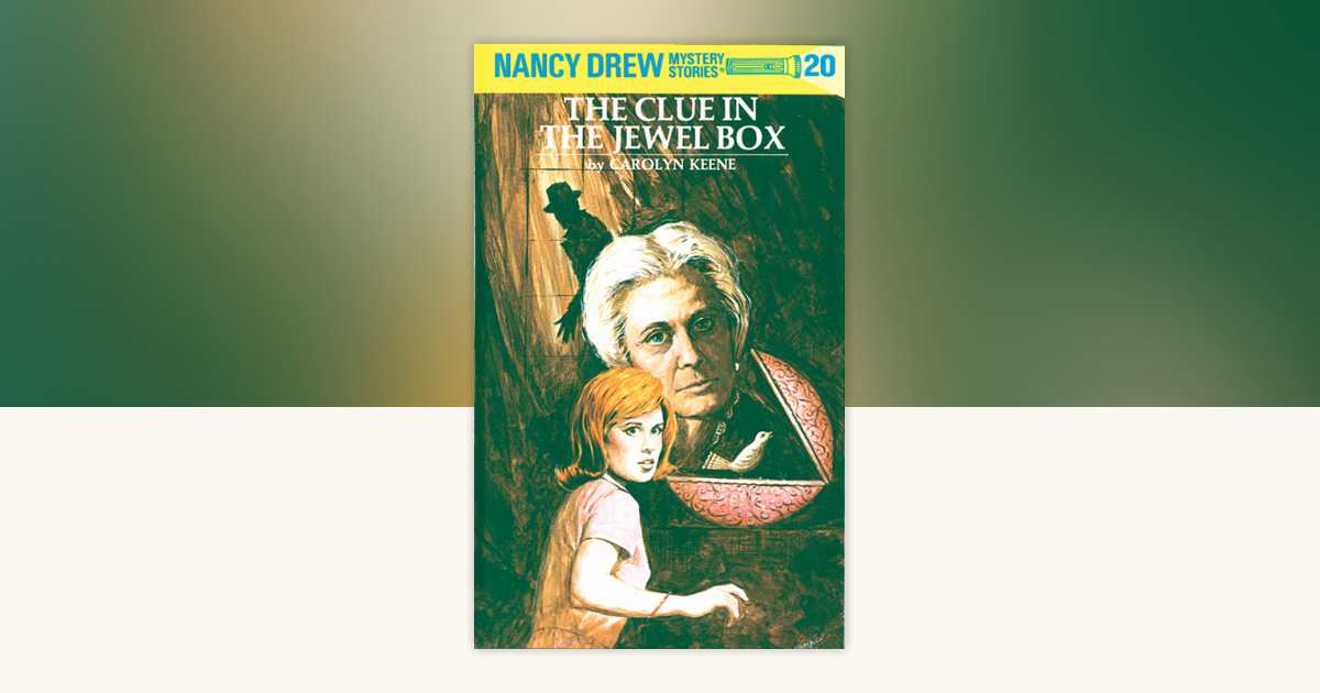 Nancy Drew 20: the Clue in the Jewel Box by Carolyn Keene