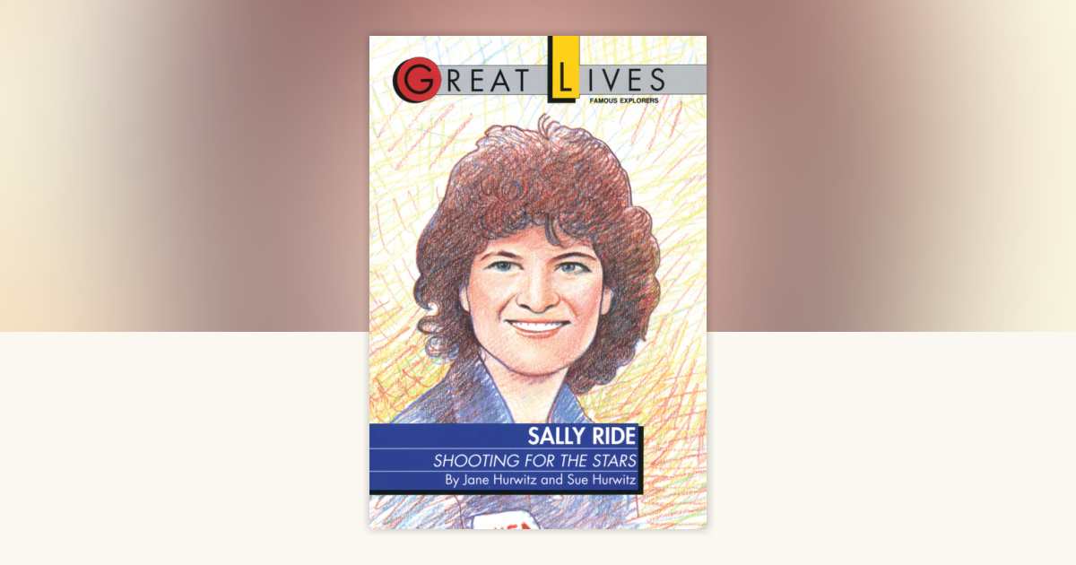 Sally Ride by Sue Hurwitz: 9780449903940 | PenguinRandomHouse.com: Books