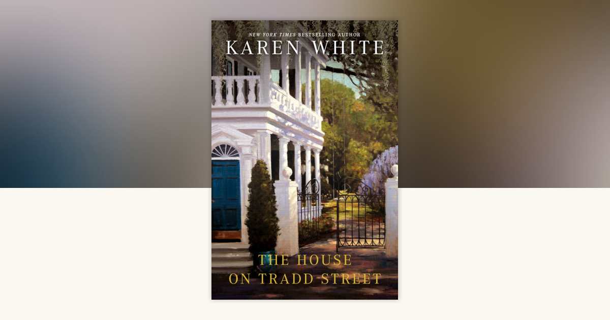 The House on Tradd Street by Karen White 9780451225092