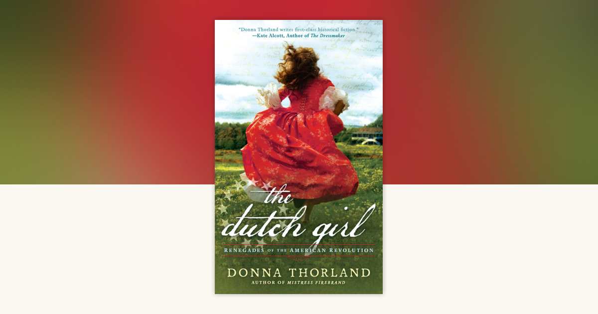 The Dutch Girl by Donna Thorland: 9780451471024
