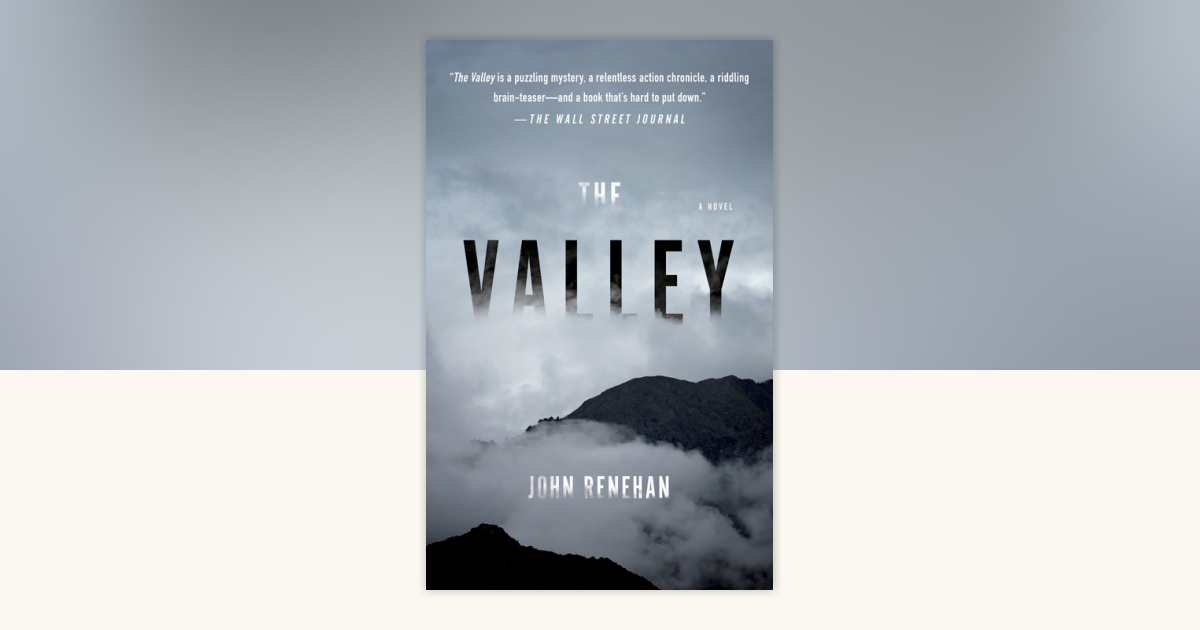 The Valley by John Renehan: 9780451471864 | PenguinRandomHouse.com: Books