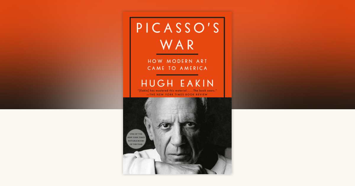 Picasso's War by Hugh Eakin: 9780451498496 | PenguinRandomHouse