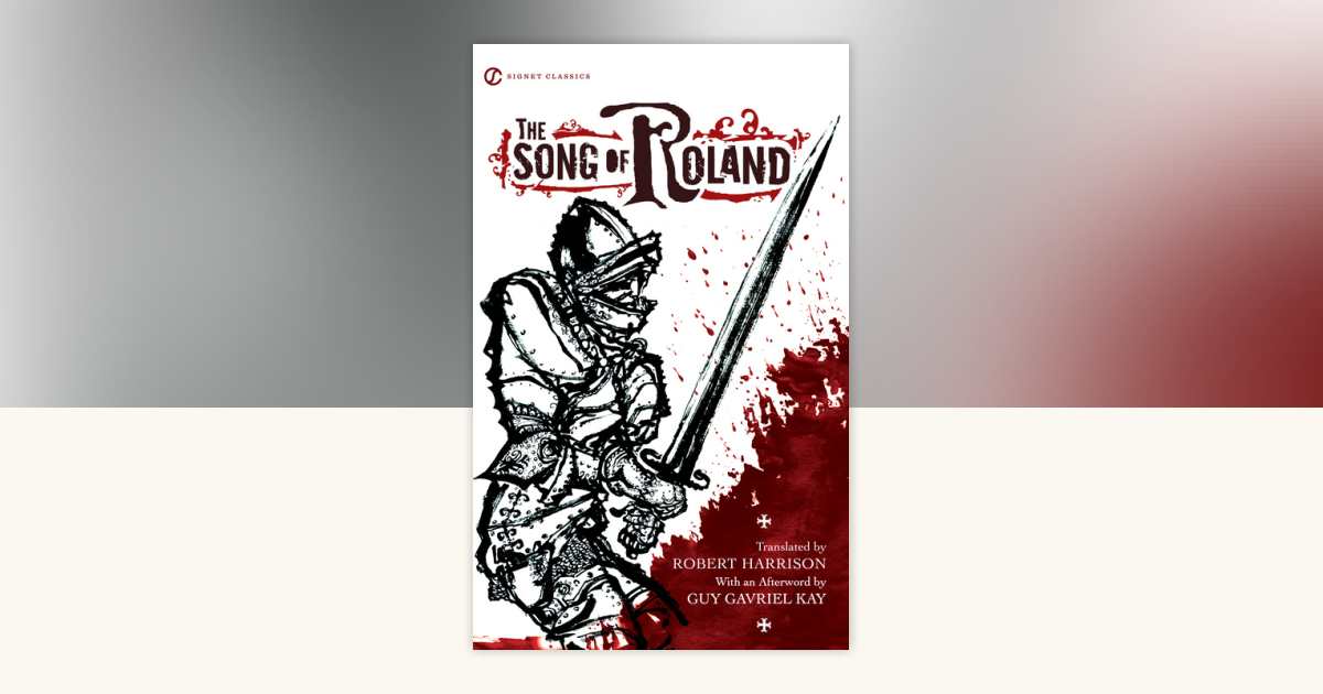 The Song of Roland: 9780451531933 | PenguinRandomHouse.com: Books