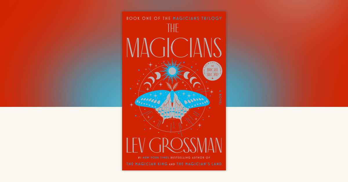 The Magicians by Lev Grossman: 9780452296299 | PenguinRandomHouse
